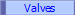 Valves